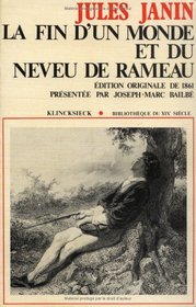 La fin d'un monde et du Neveu de Rameau (Bibliotheque du XIXe [i.e. dix-neuvieme] siecle ; 7) (French Edition)