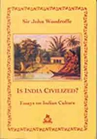 Is India Civilized? Essays on Indian Culture