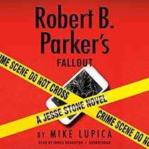 Robert B. Parker's Fallout (Jesse Stone, Bk 21) (Audio CD) (Unabridged)