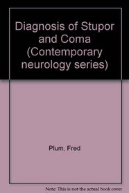 Diagnosis of Stupor and Coma (Contemporary neurology series)