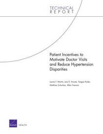 Patient Incentives to Motivate Doctor Visits and Reduce Hypertension Disparities
