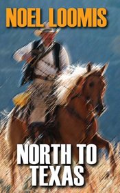 North to Texas (Thorndike Large Print Western Series)