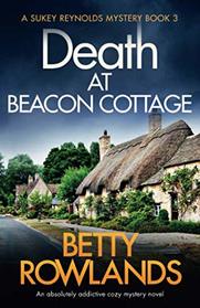 Death at Beacon Cottage: An absolutely addictive cozy mystery novel (A Sukey Reynolds Mystery)