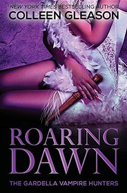 Roaring Dawn: Macey Book 3 (Gardella Vampire Hunters)
