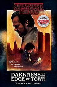 Darkness on the Edge of Town (Stranger Things, Bk 2)