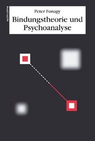 Bindungstheorie und Psychoanalyse.