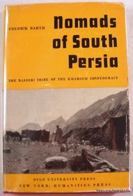 Nomads of South Persia,: The Baseri tribe of the Khamseh Confederacy