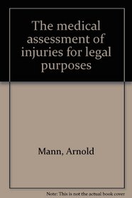 The medical assessment of injuries for legal purposes