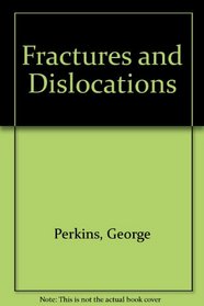 Fractures and Dislocations