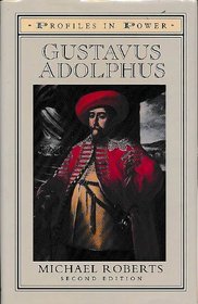Gustavus Adolphus (Profiles in Power)