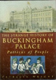 The Strange History of Buckingham Palace: Patterns of People