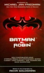 BATMAN & ROBIN: Based on the Screenplay By Akiva Goldsman
