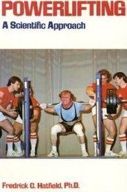Powerlifting: A Scientific Approach