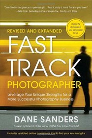 Fast Track Photographer, Revised and Expanded: Leverage Your Unique Strengths for a More Successful Photography Business (The Boy Sherlock Holmes)
