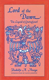 Lord of the Dawn: The Legend of Quetzalcoati