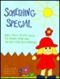 Something Special: basic skills activity unitys for primary grade kids who need extra help in reading