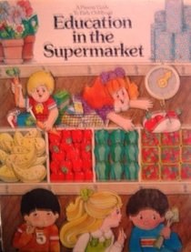 A parent's guide to early childhood education in the supermarket