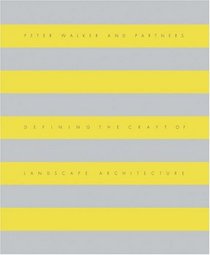 Peter Walker And Partners Landscape Architecture: Defining The Craft