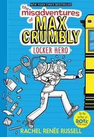 Locker Hero (Misadventures of Max Crumbly, Bk 1)