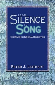 From Silence to Song: The Davidic Liturgical Revolution (T)