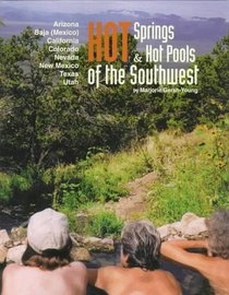 Hot Springs and Hot Pools of the Southwest