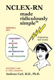 NCLEX-RN Made Ridiculously Simple (Rapid Learning and Retention Through the Medmaster)