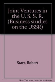 JOINT VENTURES IN THE USSR (Business studies on the USSR)