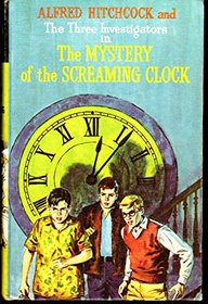 Mystery of the Screaming Clock (A. Hitchcock Bks.)