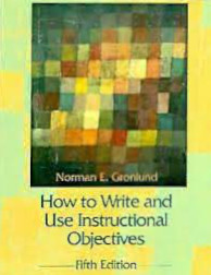 How to Write and Use Instructional Objectives