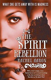 The Spirit Rebellion (Eli Monpress Book 2)