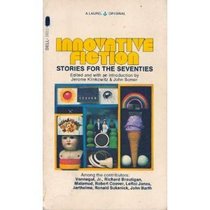 Innovative fiction: Stories for the seventies