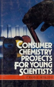 Consumer Chemistry Projects for Young Scientists (Projects for Young Scientists)
