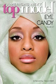 Eye Candy (America's Next Top Model, Bk 2)