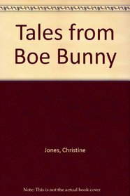 Tales from Boe Bunny