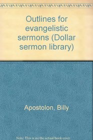 Outlines for evangelistic sermons (Dollar sermon library)
