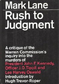 Rush to Judgment: A Critique of the Warren Commission's Inquiry