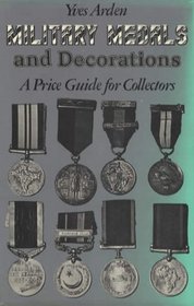 Military medals and decorations: A price guide for collectors