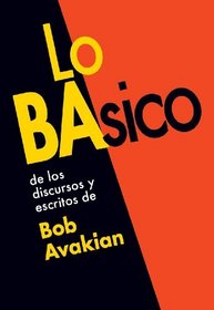 Lo BAsico, de los discursos y escritos de Bob Avakian (Spanish Edition)