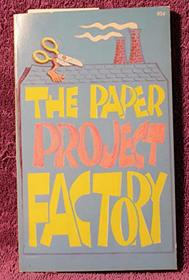 The Paper Project Factory