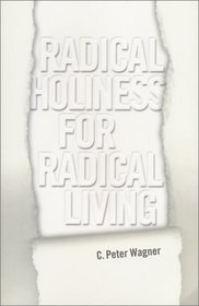 Radical Holiness for Radical Living