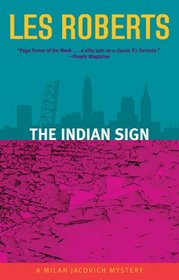 The Indian Sign: A Milan Jacovich Mystery (Milan Jacovich Mysteries)