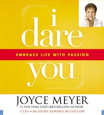 I Dare You: Embrace Life with Passion (Audio CD) (Abridged)