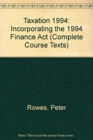 Taxation 1994: Incorporating the 1994 Finance Act (Complete Course Texts)