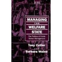 Managing the Welfare State: The Politics of Public Sector Management