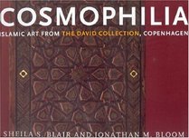 Cosmophilia: Islamic Art from the David Collection, Copenhagen