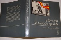 El libro gris de television espanola (Informes 99) (Spanish Edition)