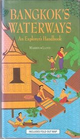 Bangkoks Waterways an Explorers Handbook