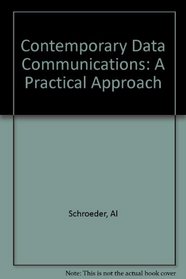 Contemporary Data Communications: A Practical Approach