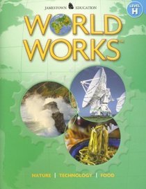 World Works, Level H: Nature, Technology, Food