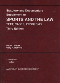 Statutory And Documentary Supplement To Sports Amd The Law: Text, Cases, Problems (Statutory Supplement)